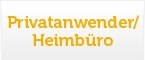 Privatanwender/Heimbüro